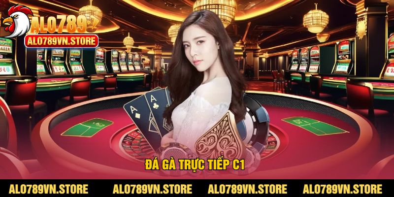 Đá gà trực tiếp c1