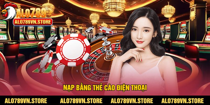 Nạp bằng thẻ cào điện thoại