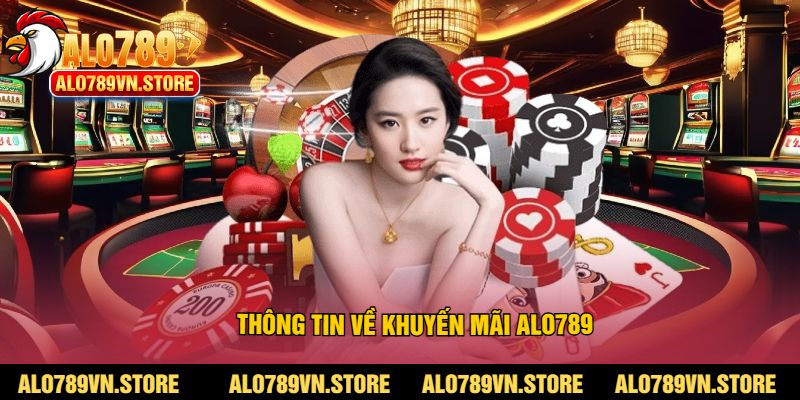 Thông tin về khuyến mãi Alo789