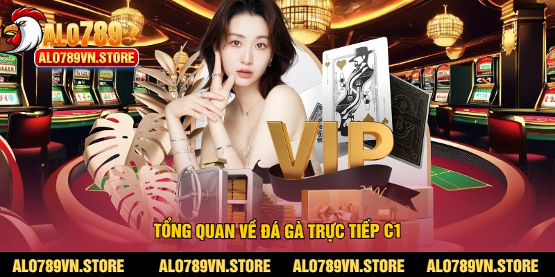 Tổng quan về đá gà trực tiếp c1